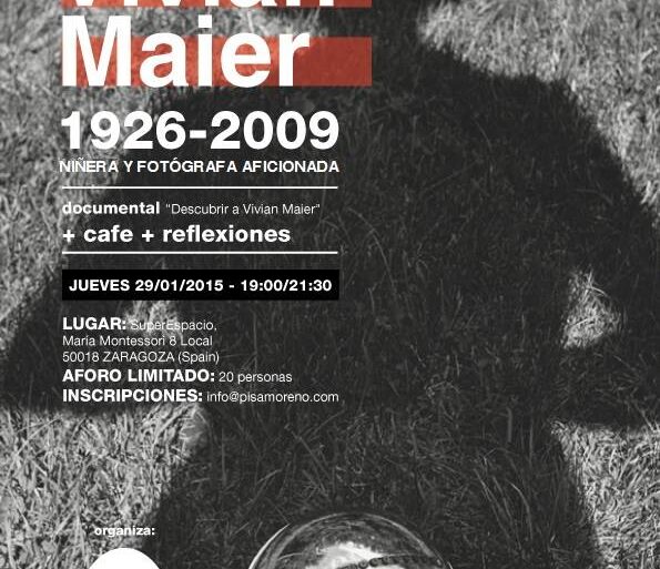 vivian maier documental en superespacio con pisa moreno Agenda Zaragoza