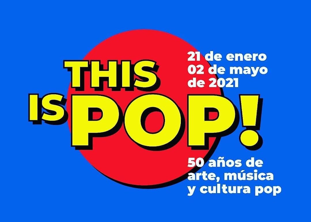 THIS IS POP! - Exposiciones