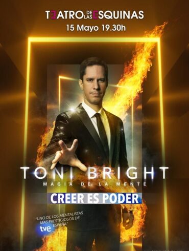 Toni Bright presenta «Creer es poder» En el Teatro de las Esquinas -