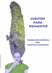 «Cuentos para desmentir» Cía Cristina Lartitegui -