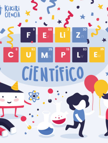 Celebra tu cumpleaños más científico, kikiricumple -