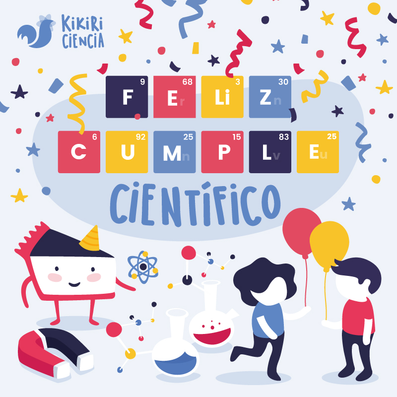Celebra tu cumpleaños más científico, kikiricumple -