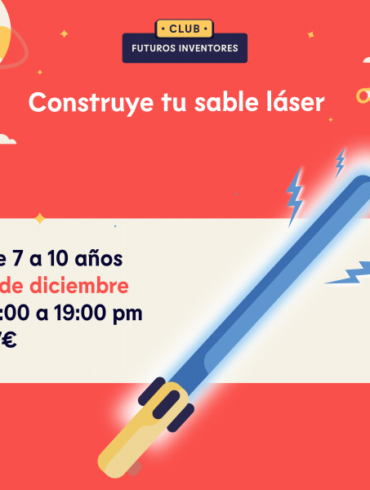 CONSTRUYE TU SABLE LÁSER – 7 A 10 AÑOS -