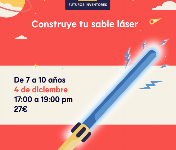 CONSTRUYE TU SABLE LÁSER – 7 A 10 AÑOS -