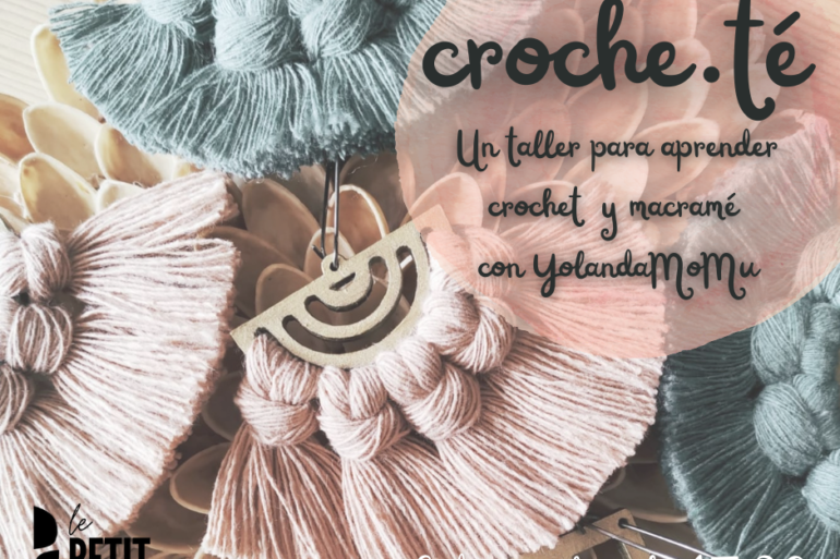 CROCHE-TÉ: talleres de crochet y macramé en Le Petit Coin -