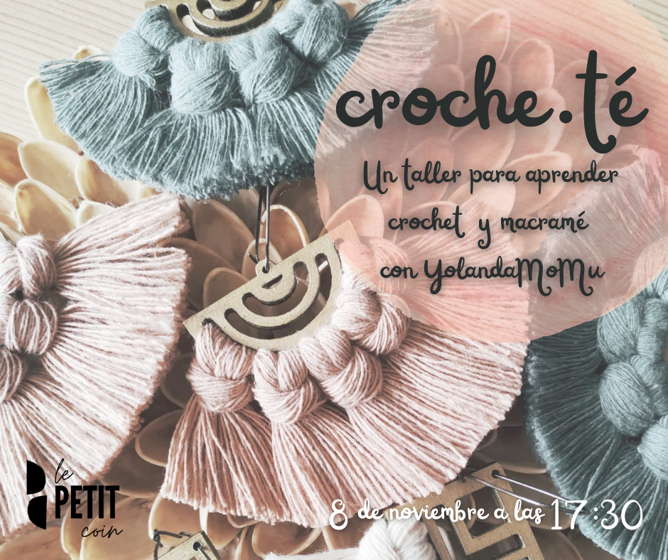 CROCHE-TÉ: talleres de crochet y macramé en Le Petit Coin -