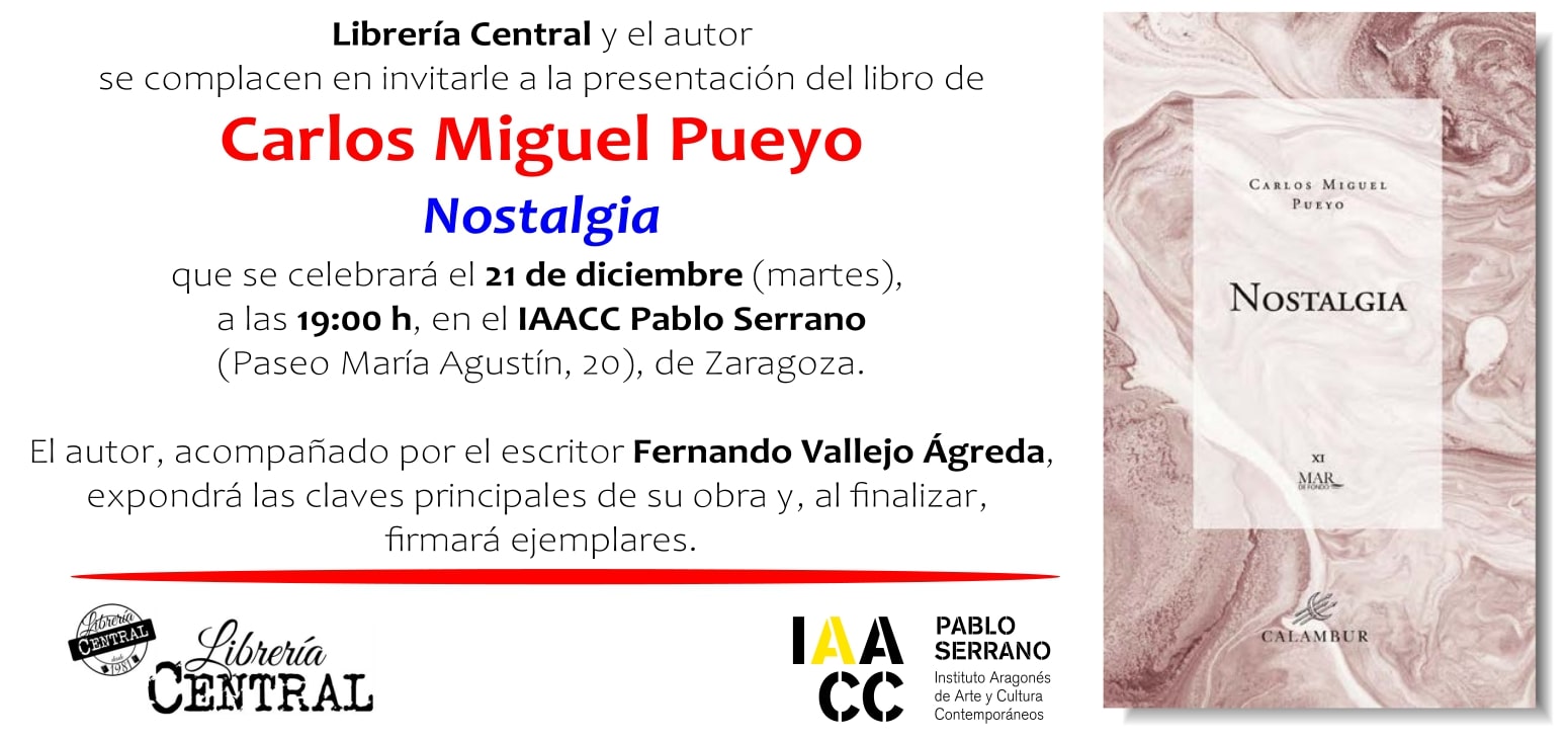 Presentación del libro «Nostalgia», de Carlos Miguel Pueyo -