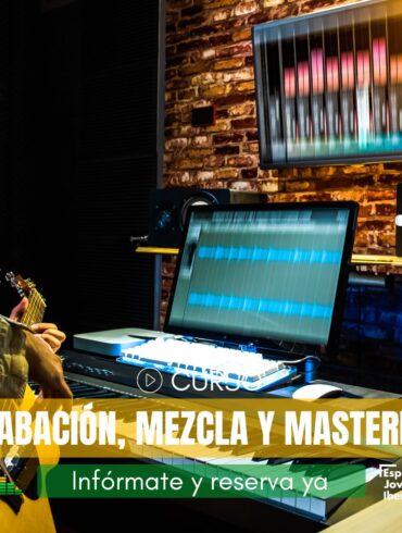 CURSO DE GRABACIÓN, MEZCLA Y MASTERING -