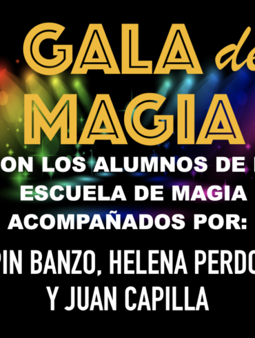 GRAN GALA DE MAGIA CON LOS ALUMNOS DE LA ESCUELA DE EL SÓTANO MÁGICO -