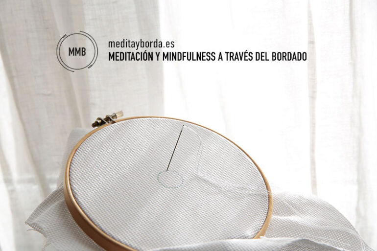 BORDADO, MEDITACIÓN Y MINDFULNESS -