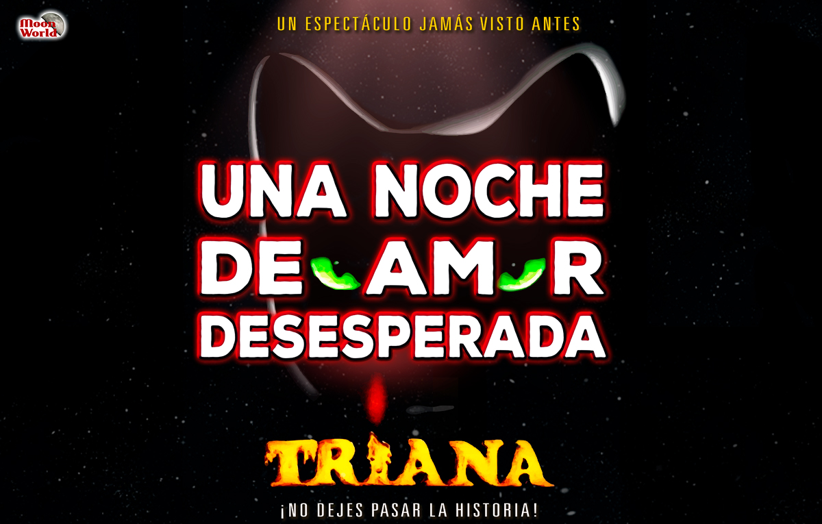 UNA NOCHE DE AMOR DESESPERADA, TRIANA -