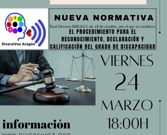 CHARLA COLOQUIO sobre la nueva normativa en el Procedimiento para el reconocimiento, declaración y calificación del grado de discapacidad. Real Decreto 888/2022, de 18 de octubre. -