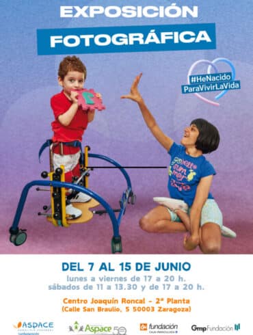 Fundación Aspace Zaragoza inaugura el viernes la exposición “He nacido para vivir la vida”, que pone el foco en la importancia de la atención temprana