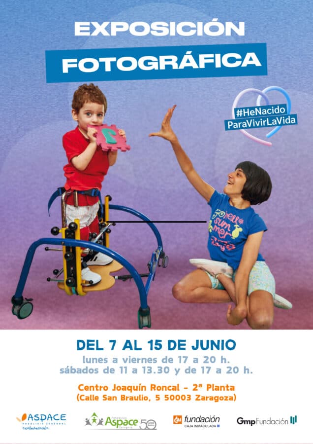 Fundación Aspace Zaragoza inaugura el viernes la exposición “He nacido para vivir la vida”, que pone el foco en la importancia de la atención temprana